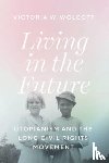Wolcott, Victoria W. - Living in the Future
