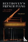 Beghin, Tom - Beethoven's French Piano