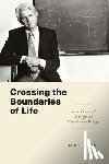 Matlin, Karl S. - Crossing the Boundaries of Life