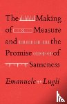 Lugli, Emanuele - The Making of Measure and the Promise of Sameness