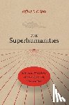 Kripal, Jeffrey J. - The Superhumanities