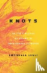 Lugli, Emanuele - Knots, or the Violence of Desire in Renaissance Florence
