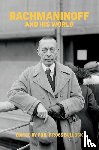 - Rachmaninoff and His World