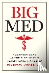 Dranove, David, Burns, Lawton R - Big Med