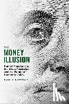 Sumner, Scott - The Money Illusion