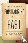 Witham, Nick - Popularizing the Past