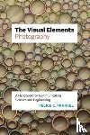 Frankel, Felice C. - The Visual Elements—Photography