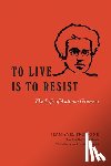 Fretigne, Jean-Yves - To Live Is to Resist
