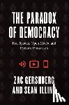 Gershberg, Zac, Illing, Sean - The Paradox of Democracy