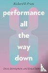 Prum, Richard O. - Performance All the Way Down