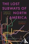 Berman, Jake - The Lost Subways of North America