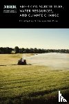 - American Agriculture, Water Resources, and Climate Change