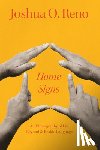 Reno, Joshua O. - Home Signs