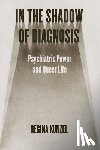 Kunzel, Regina - In the Shadow of Diagnosis
