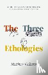 Calarco, Matthew - The Three Ethologies
