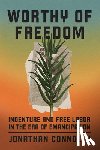 Connolly, Jonathan - Worthy of Freedom