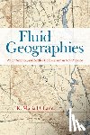 Lane, K. Maria D. - Fluid Geographies