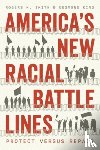 Smith, Rogers M., King, Desmond - America’s New Racial Battle Lines