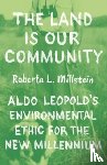 Millstein, Professor Roberta L. - The Land Is Our Community