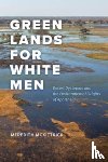 McKittrick, Meredith - Green Lands for White Men