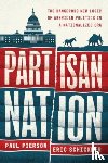 Pierson, Paul, Schickler, Eric - Partisan Nation