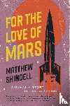 Shindell, Matthew - For the Love of Mars