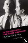 Weiss, Andrea - In the Shadow of the Magic Mountain