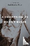  - A Companion to Martin Buber