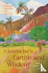 Ansell-Pearson, Keith - Nietzsche's Earthbound Wisdom
