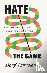 Fairweather, Daryl - Hate the Game