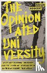 Soucek, Brian - The Opinionated University