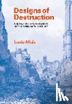 Allais, Lucia - Designs of Destruction