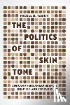 Yadon, Nicole D. - The Politics of Skin Tone