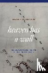 Hurd, Elizabeth Shakman - Heaven Has a Wall