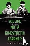 Fallace, Thomas - You Are Not a Kinesthetic Learner