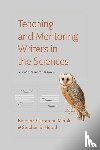 Merkle, Bethann Garramon, Heard, Stephen B. - Teaching and Mentoring Writers in the Sciences