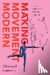 Laemmli, Whitney E. - Making Movement Modern