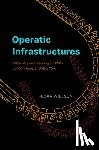 Willson, Flora - Operatic Infrastructures