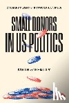 Albert, Zachary, La Raja, Raymond J. - Small Donors in US Politics