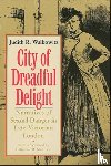 Walkowitz, Judith R. - City of Dreadful Delight