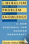 Willard, Charles Arthur - Liberalism and the Problem of Knowledge