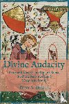 Dillard, Peter S. - Divine Audacity