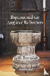 Bromiley, G.W. - Baptism and the Anglican Reformers