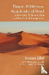 Ellul, Jacques, Morelli, Michael - Desert, Wilderness, Wasteland, and Word