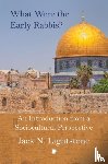 Lightstone, Jack - What Were the Early Rabbis?