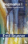 Brunner, Emil - Dogmatics I