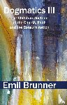 Brunner, Emil - Dogmatics III