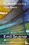 Brunner, Emil - The Misunderstanding of the Church