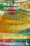 Brunner, Emil - The Great Invitation