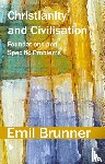 Brunner, Emil - Christianity and Civilisation